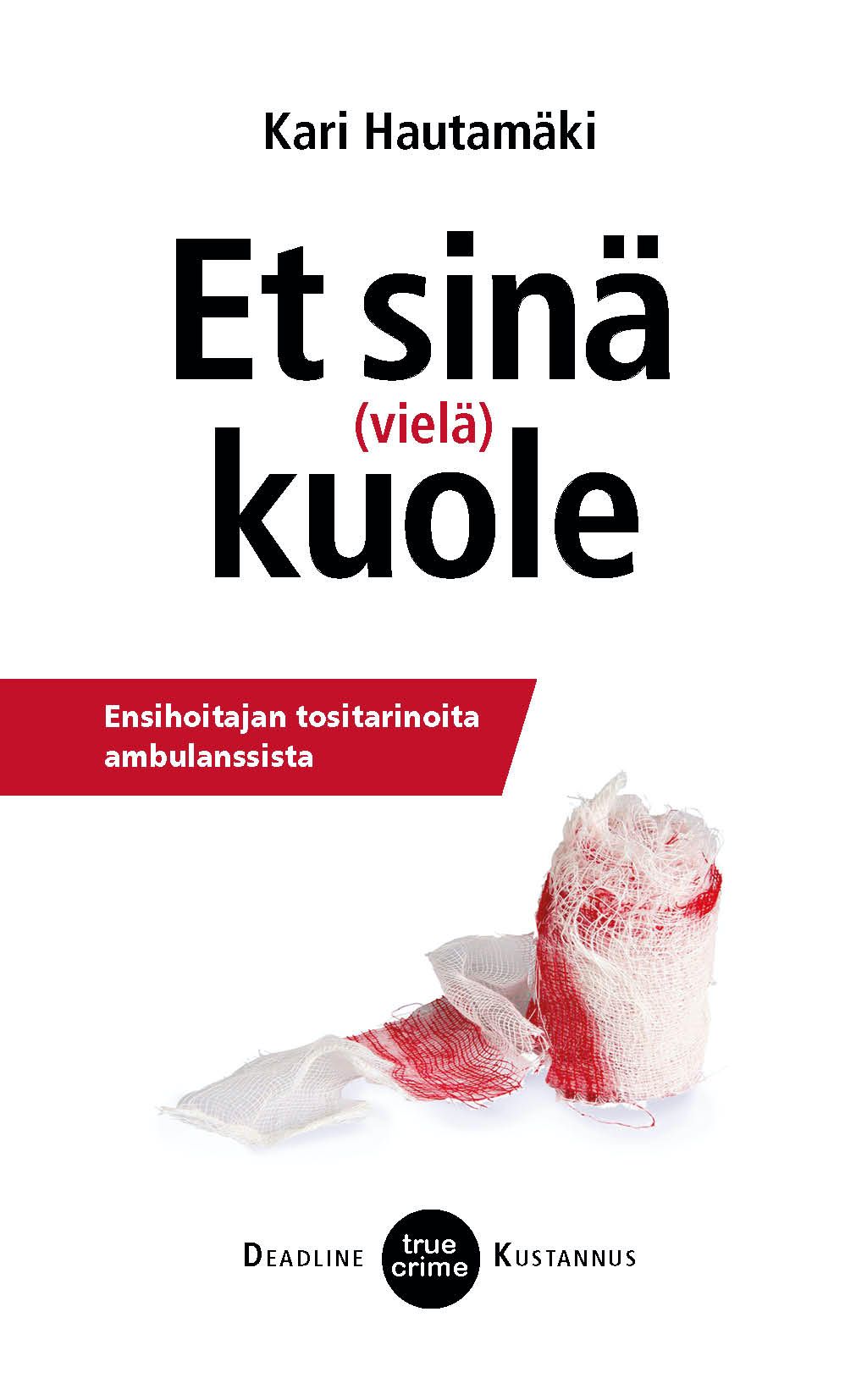 Siirry tuotesivulle Et sinä (vielä) kuole