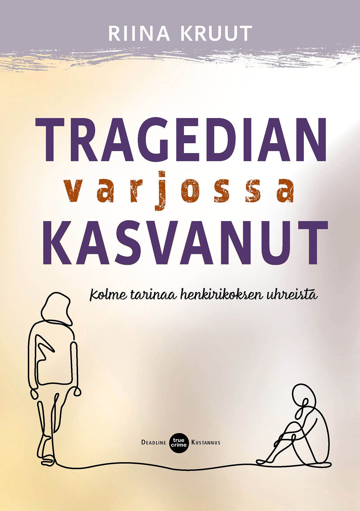 Siirry tuotesivulle Tragedian varjossa kasvanut