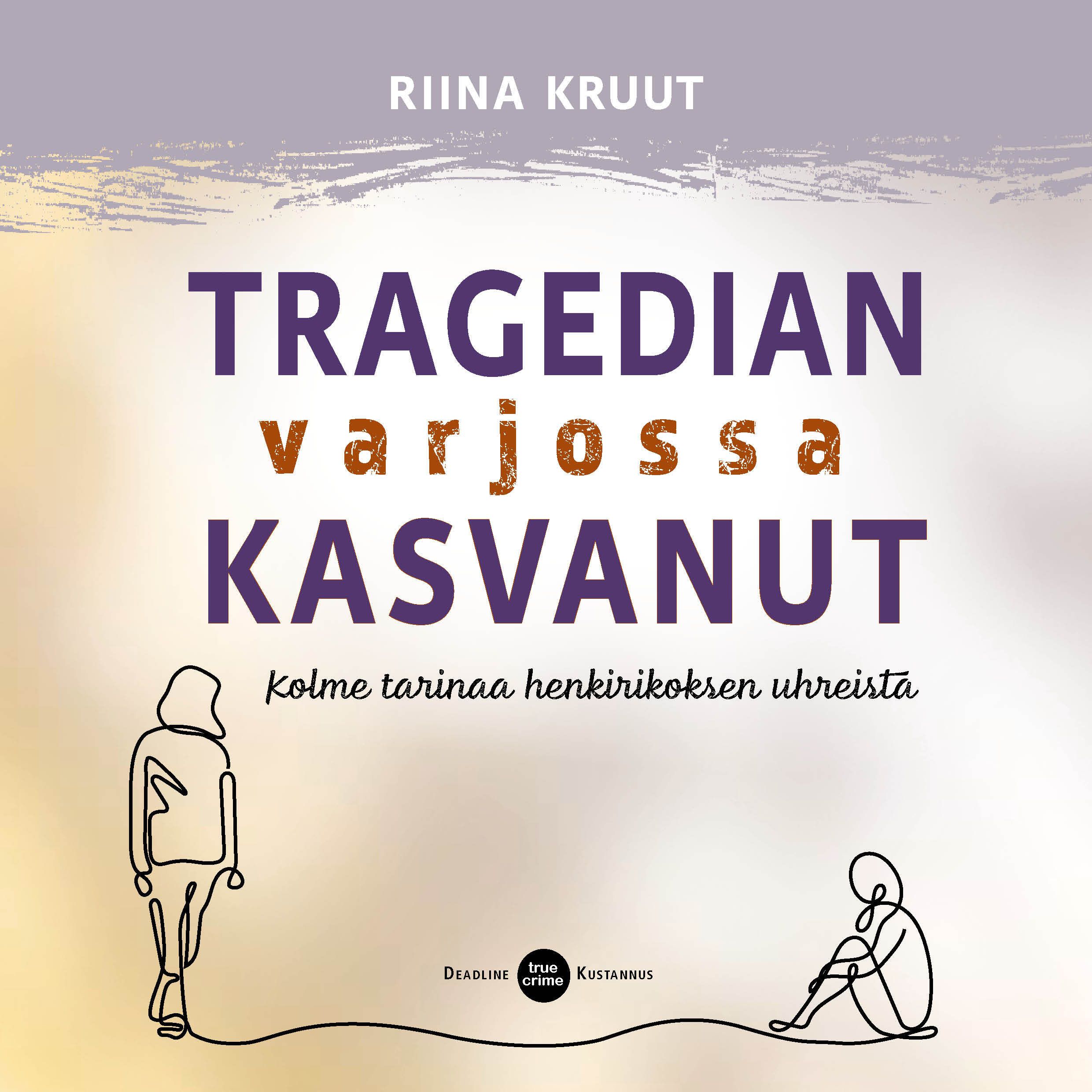 Siirry tuotesivulle Tragedian varjossa kasvanut